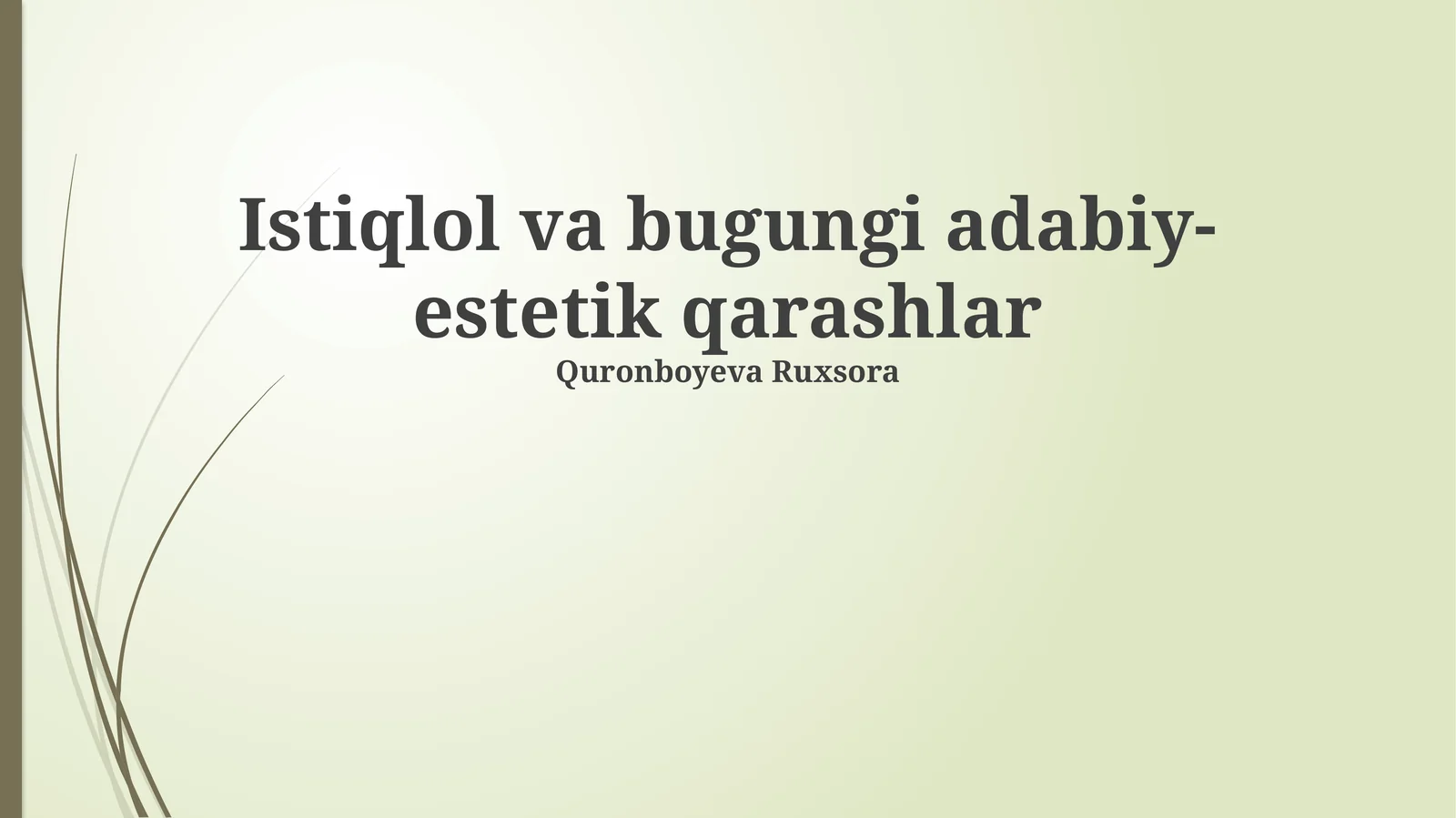 Istiqlol va bugungi adabiy-estetik qarashlar
