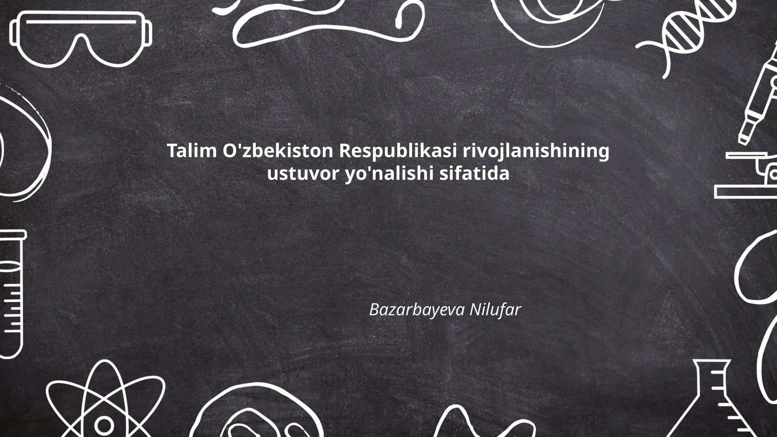 Talim O'zbekiston Respublikasi rivojlanishining ustuvor yo'nalishi sifatida