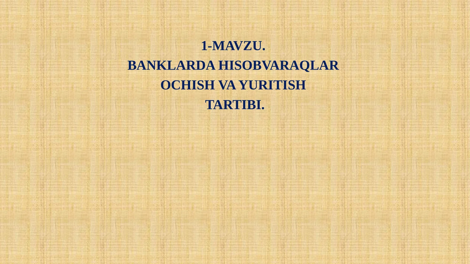 BANKLARDA HISOBVARAQLAR OCHISH VA YURITISH TARTIBI