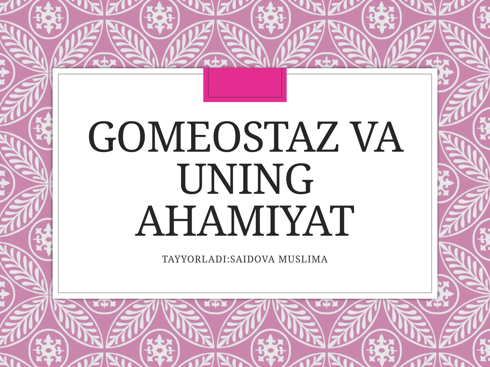 GOMEOSTAZ VA UNING AHAMIYAT