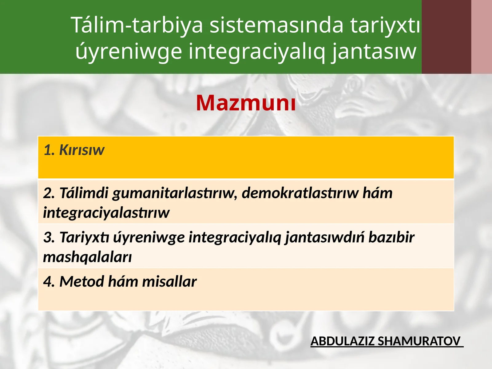 Tálim-tarbiya sistemasında tariyxtı úyreniwge integraciyalıq jantasıw