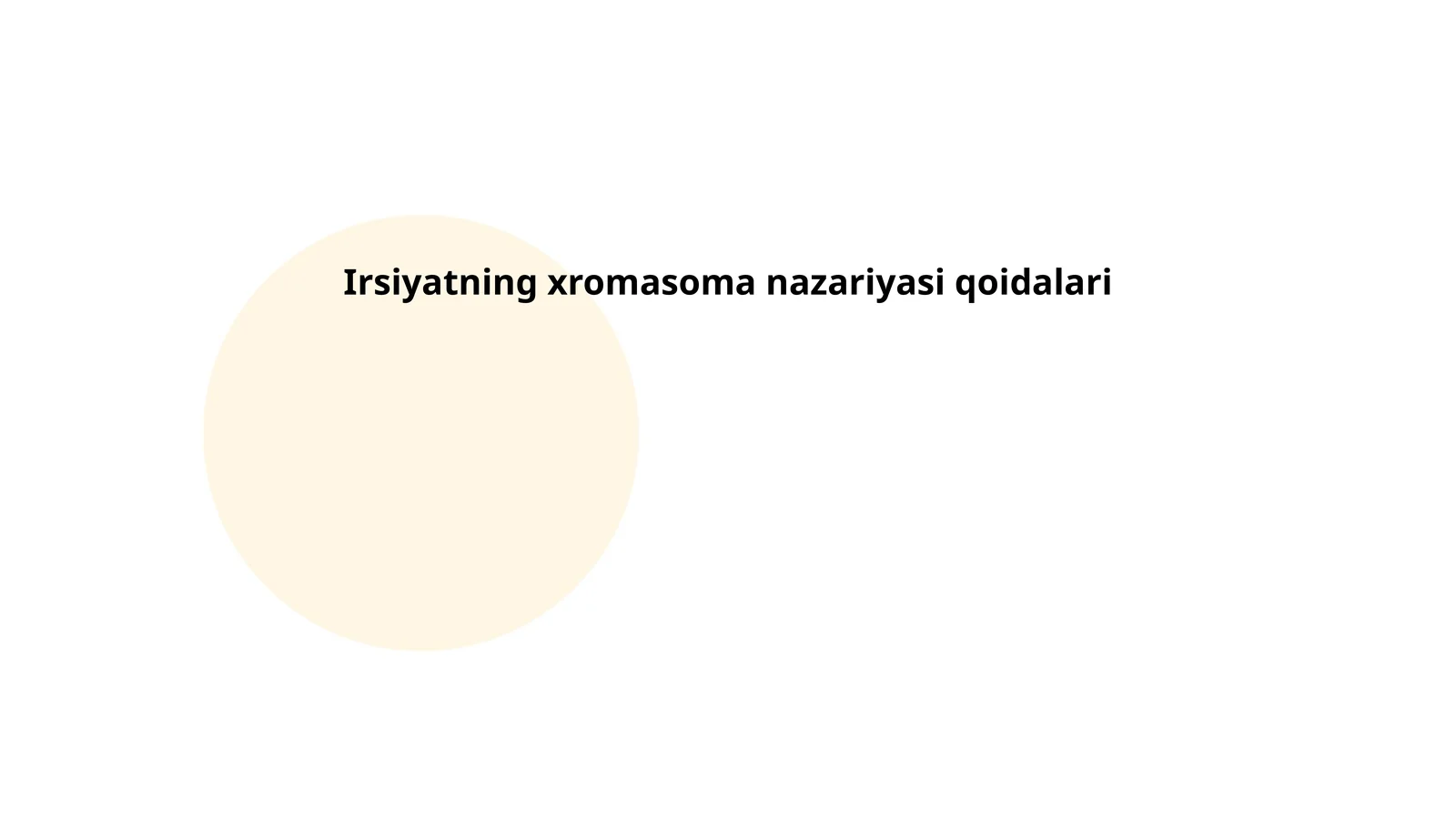 Irsiyatning xromasoma nazariyasi qoidalari