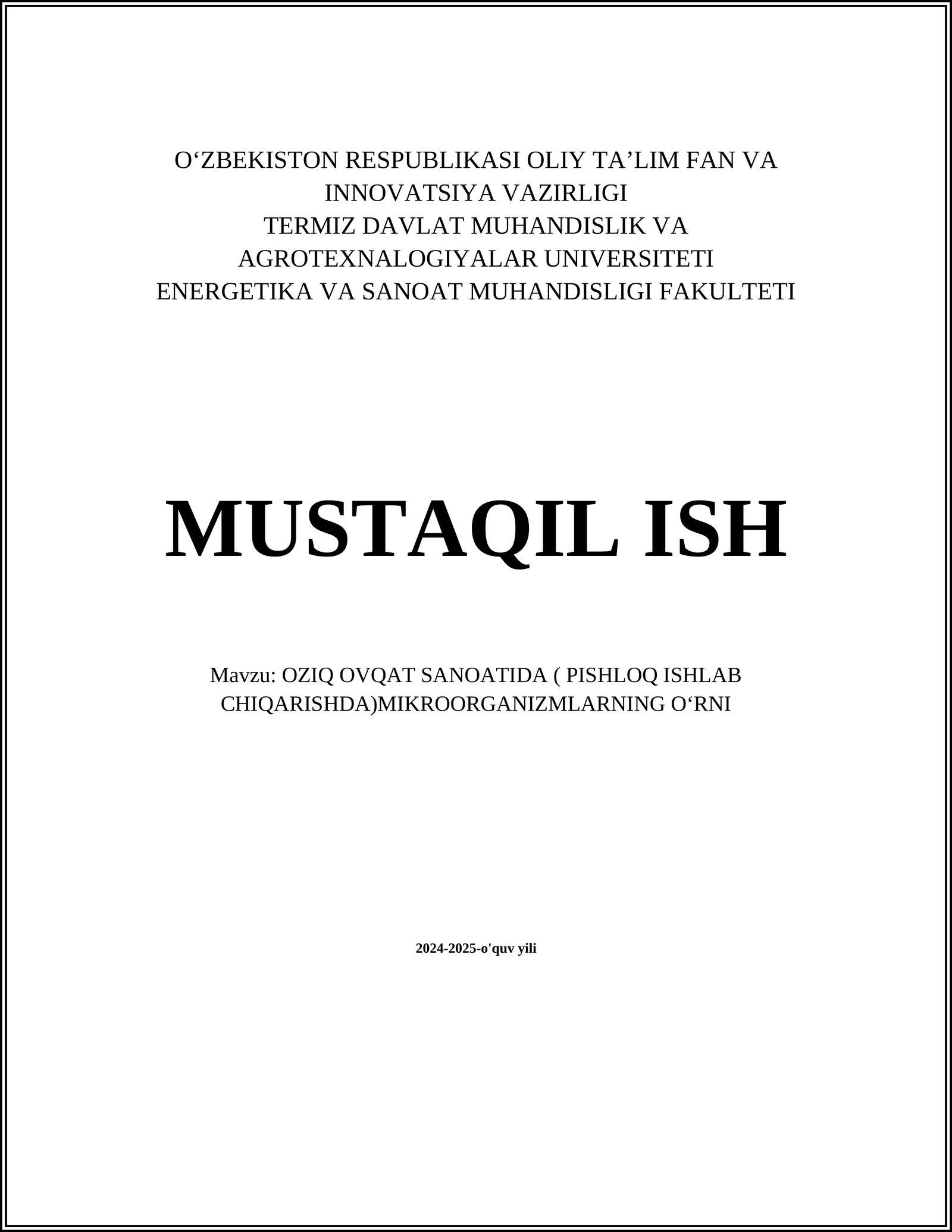 OZIQ OVQAT SANOATIDA (PISHLOQ ISHLAB CHIQARISHDA) MIKROORGANIZMLARNING ORNI
