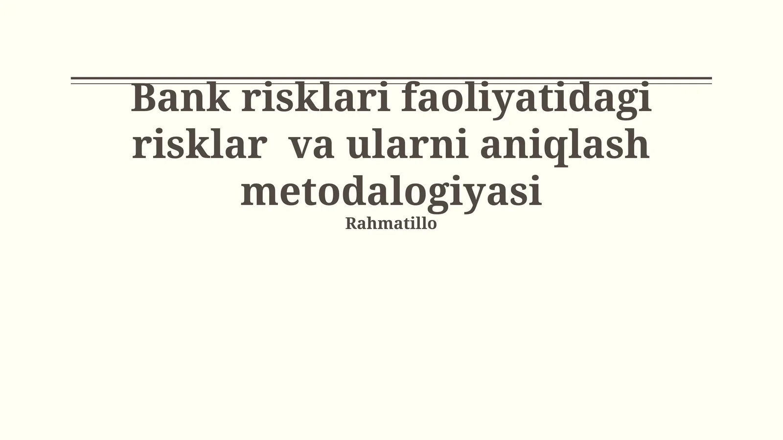 Bank risklari faoliyatidagi risklar va ularni aniqlash metodalogiyasi