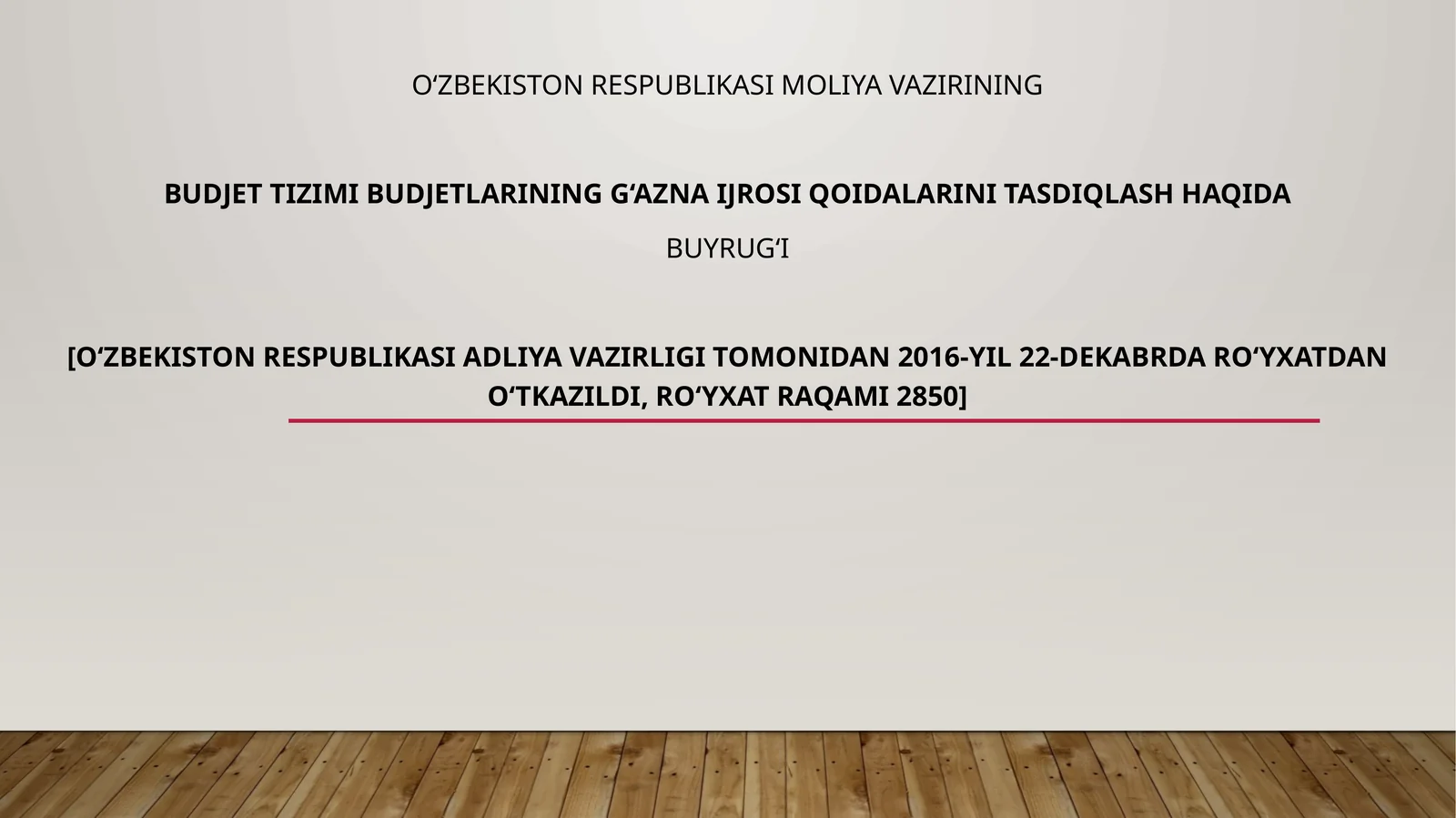 O‘zbekiston Respublikasi Moliyavazirining budjet tizimi budjetlarining g‘aznai ijrosi qoidalarini tasdiqlash haqida buyrug‘i