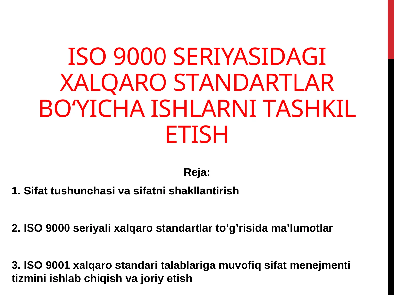 ISO 9000 SERIYASIDAGI XALQARO STANDARTLAR BO‘YICHA ISHLARNI TASHKIL ETISH