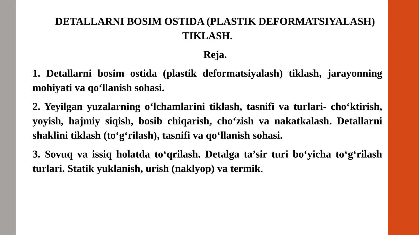 DЕTALLARNI BOSIM OSTIDA (PLASTIK DЕFORMATSIYALASH) TIKLASH