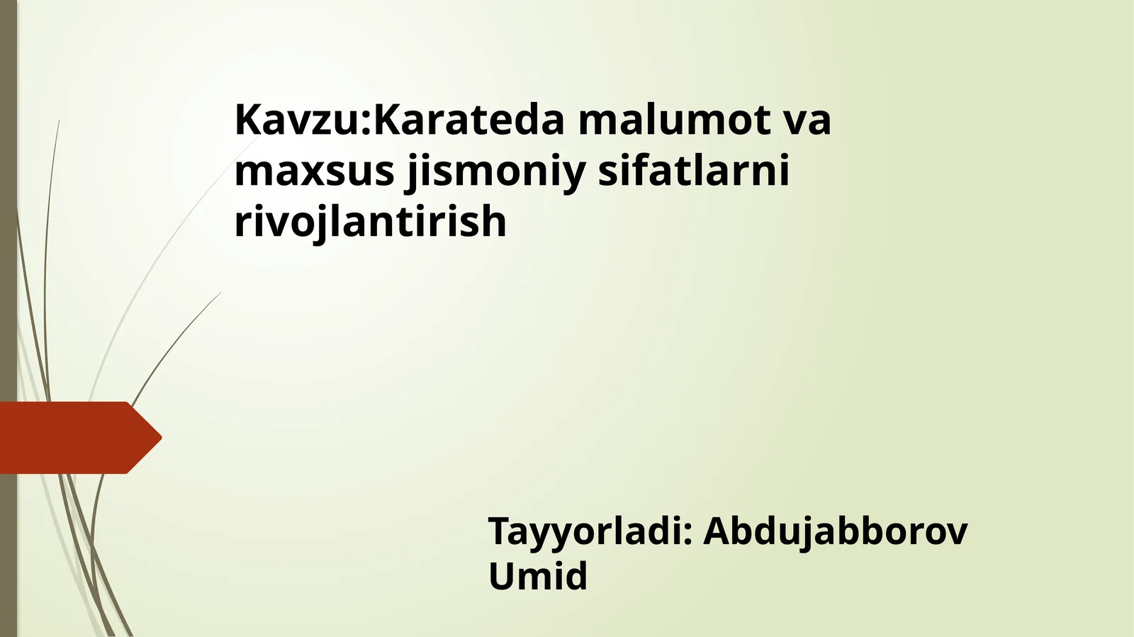 Karateda malumot va maxsus jismoniy sifatlarni rivojlantirish