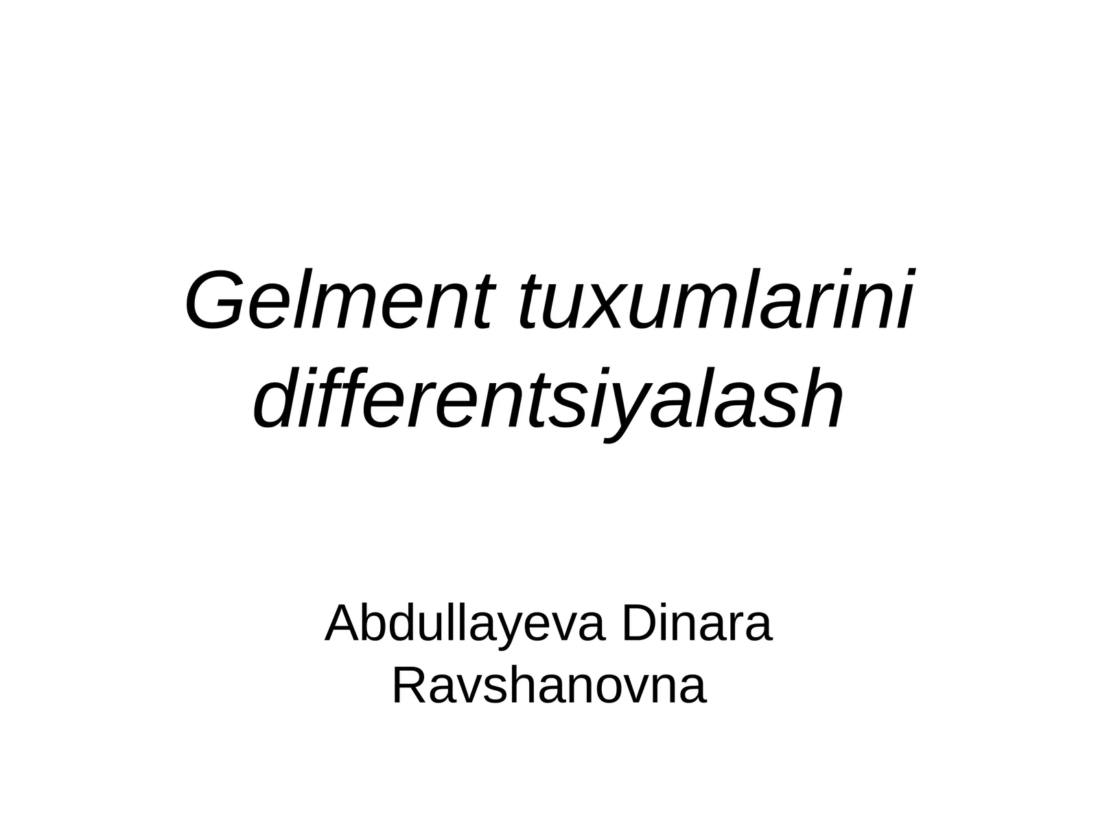 Gelmenttuxumlarinidifferentsiyalash