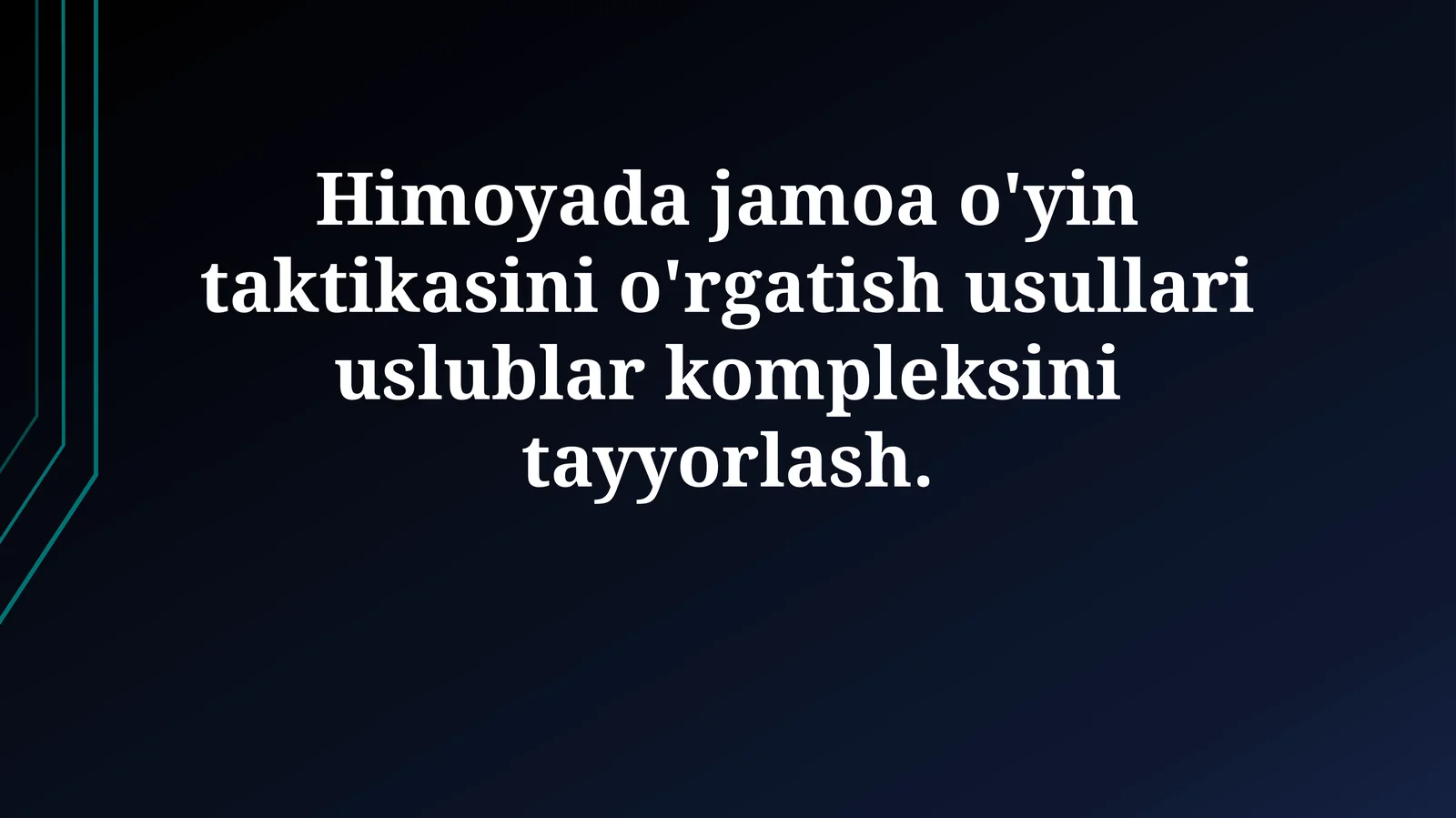 Himoyadajamoa o'yin taktikasini o'rgatish usullari uslublar kompleksinitayyorlash