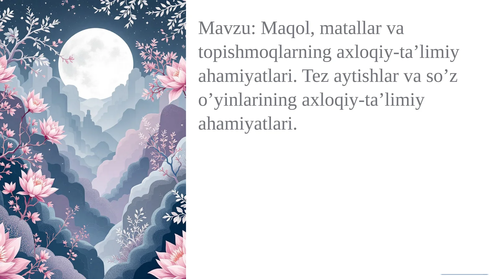 Maqol,matallar va topishmoqlarning axloqiy-ta’limiy ahamiyatlari
