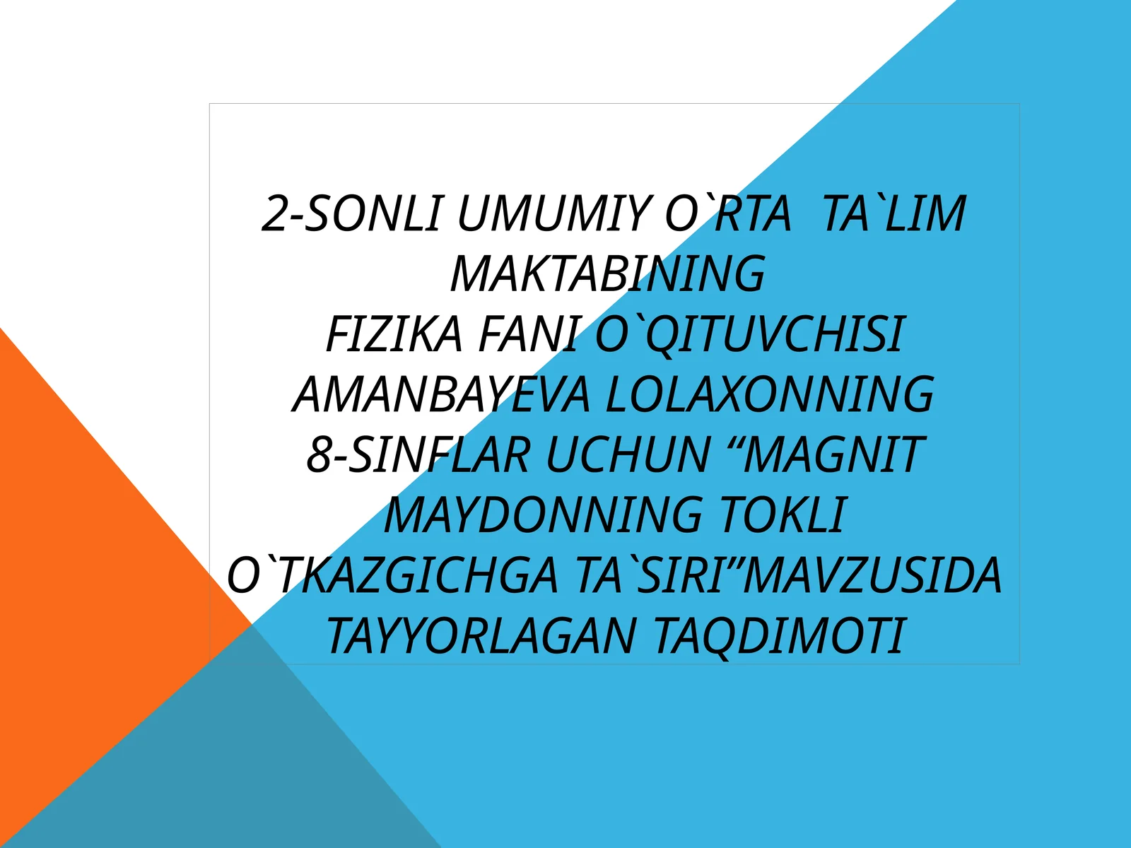 magnit maydonining tokli oʻtkazgichga taʼsiri