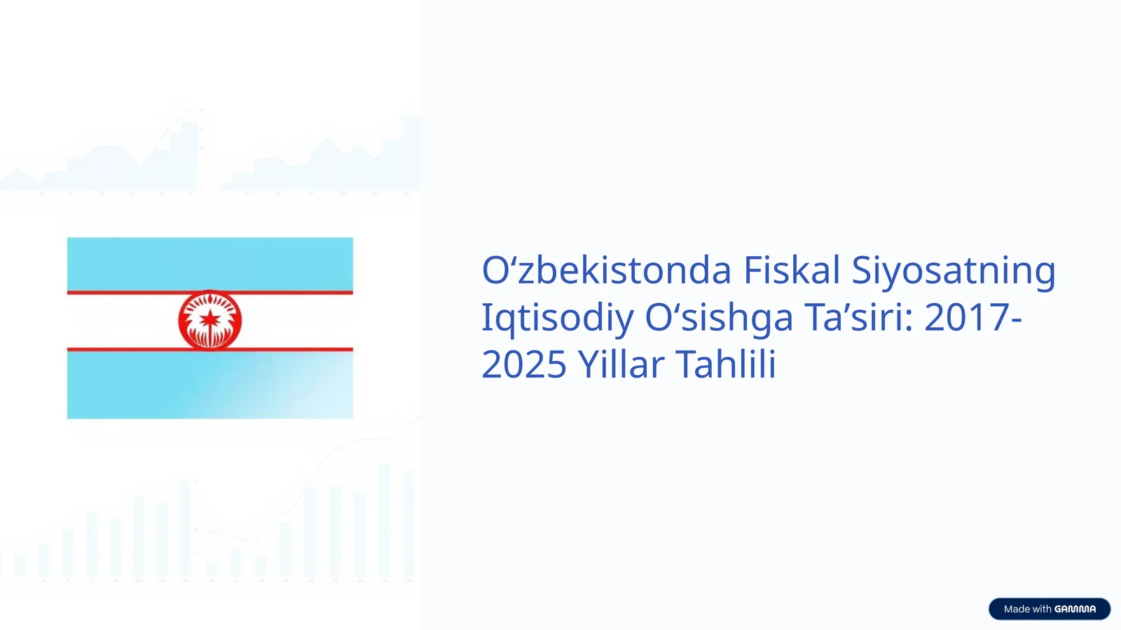 Oʻzbekistonda Fiskal Siyosatning Iqtisodiy Oʻsishga Taʼsiri: 2017-2025 Yillar Tahlili