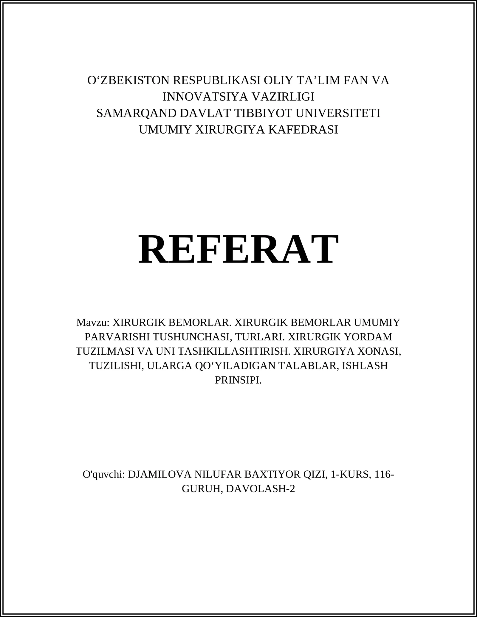 XIRURGIK BEMORLAR. XIRURGIK BEMORLAR UMUMIY PARVARISHI TUSHUNCHASI, TURLARI. XIRURGIK YORDAM TUZILMASI VA UNI TASHKILLASHTIRISH. XIRURGIYA XONASI, TUZILISHI, ULARGA QOʻYILADIGAN TALABLAR, ISHLASH PRINSIPI