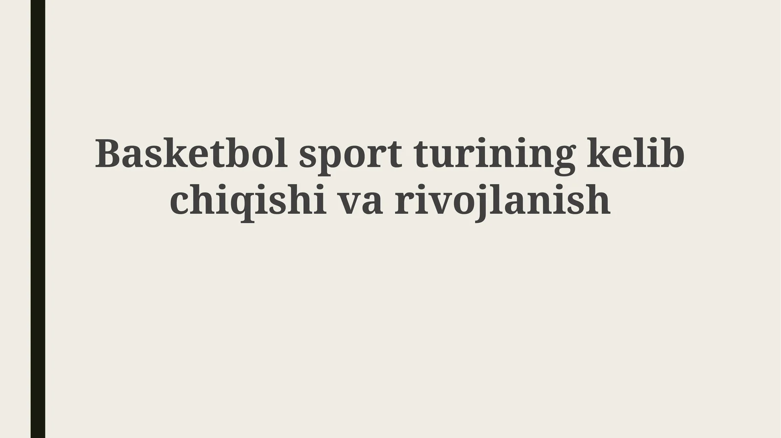 Basketbol sport turining kelib chiqishi va rivojlanishi
