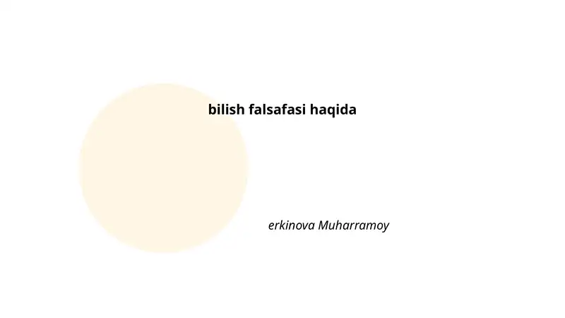 Bilish falsafasi haqida