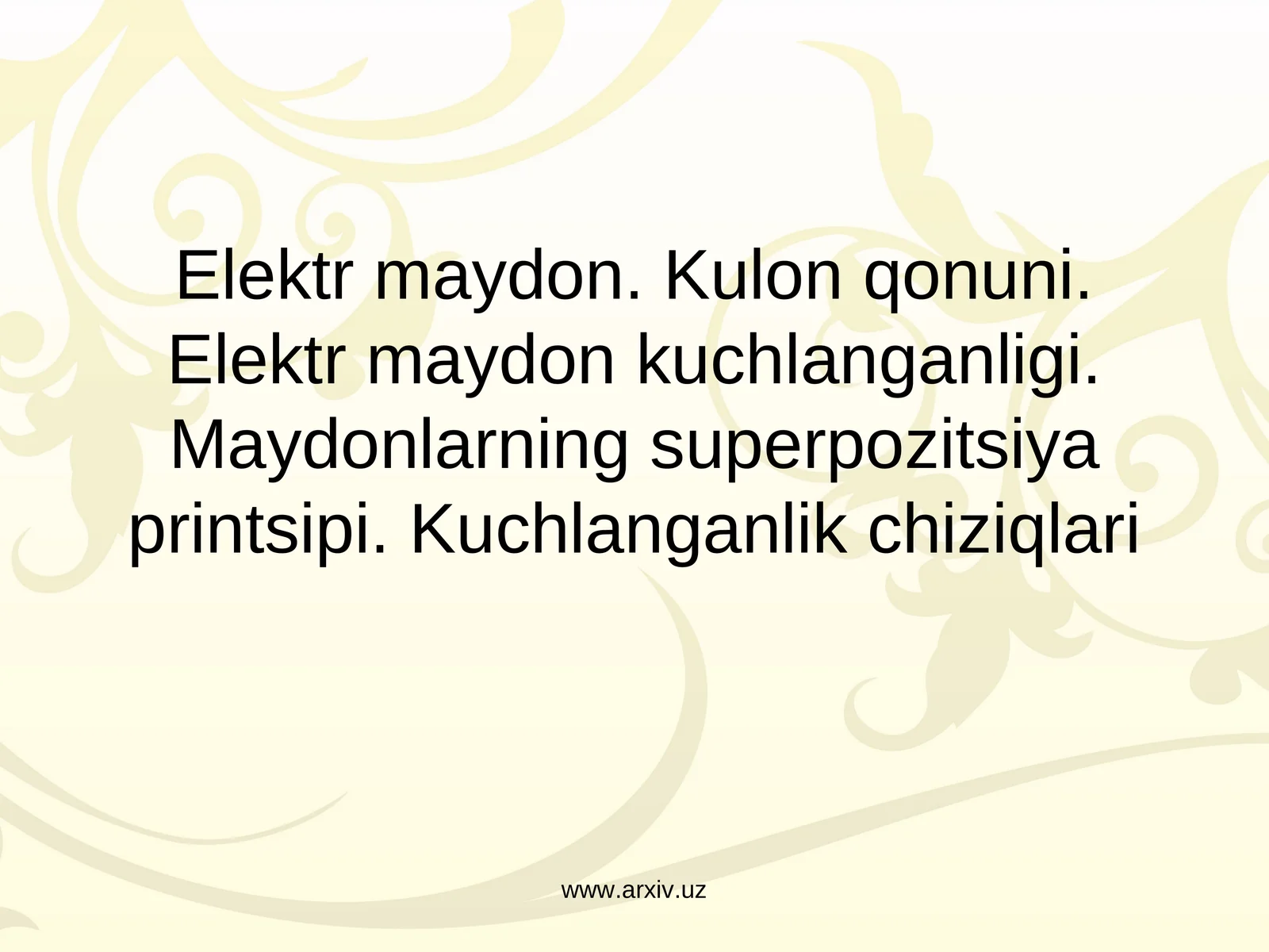Elеktr maydon. Kulon qonuni. Elеktr maydon kuchlanganligi. Maydonlarning supеrpozitsiya printsipi. Kuchlanganlik chiziqlari