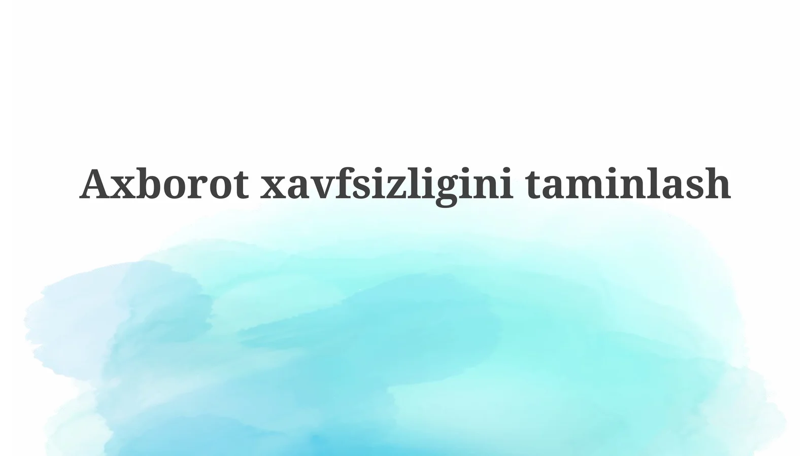Axborot xavfsizligini ta'minlash