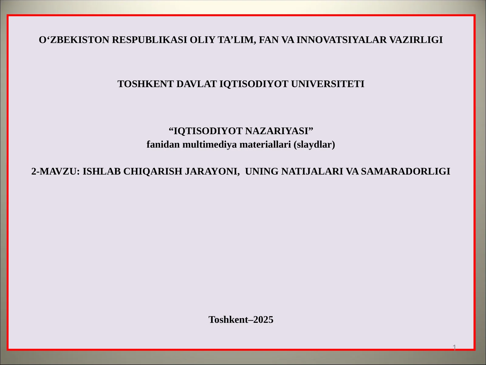 ISHLAB CHIQARISH JARAYONI, UNING NATIJALARI VA SAMARADORLIGI