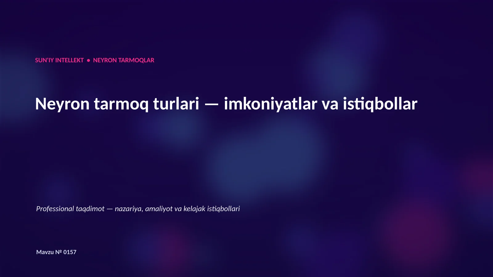 Neyron tarmoq turlari imkoniyatlar va istiqbollar