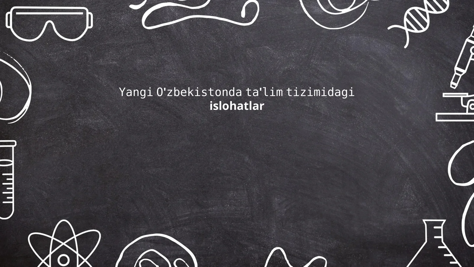 Yangi O'zbekistonda ta'lim tizimidagi islohatlar