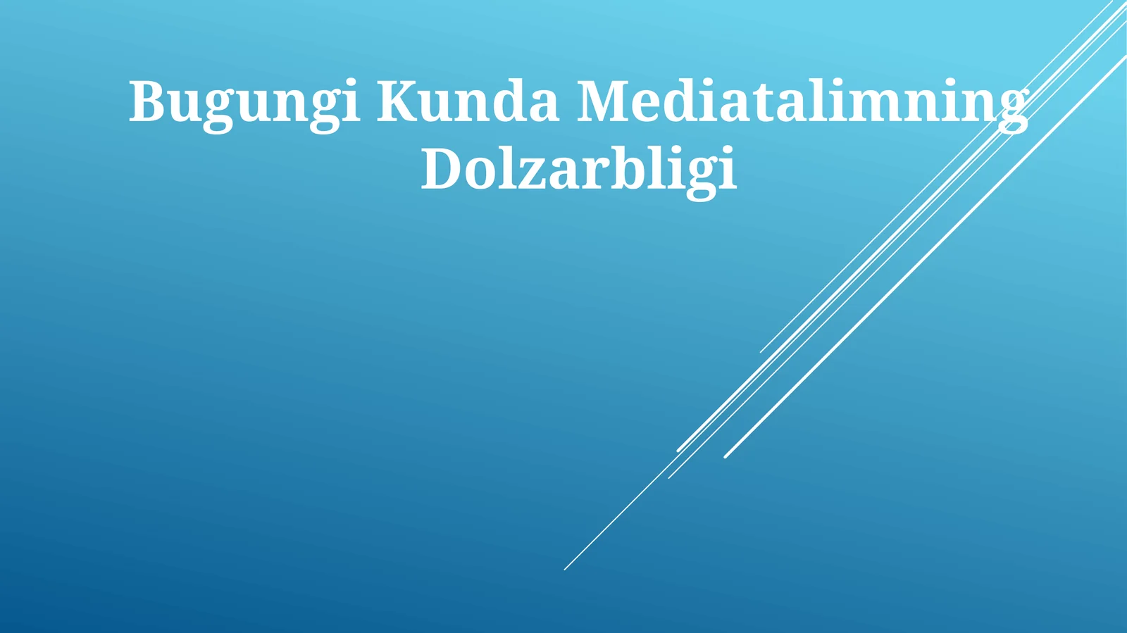 Bugungi Kunda Mediatalimning Dolzarbligi