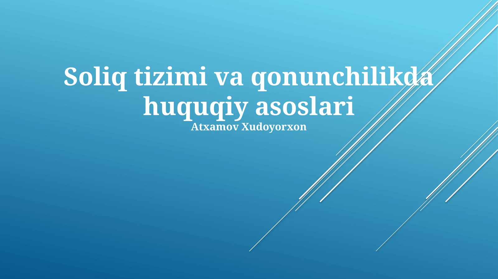 Soliq tizimi va qonunchilikda huquqiy asoslari