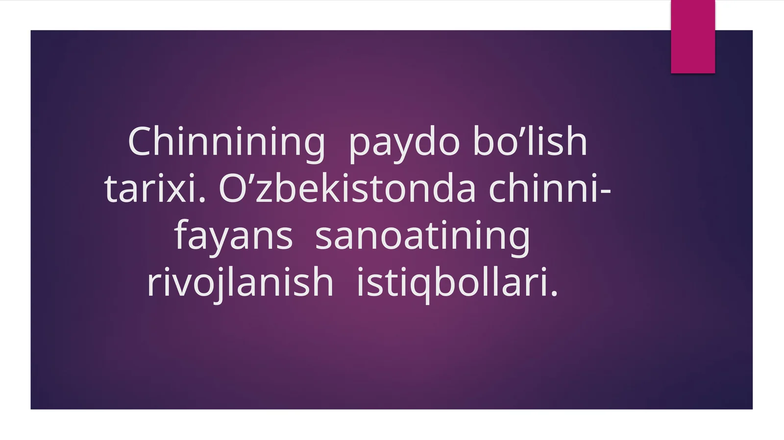 Chinnining paydo bo’lish tarixi