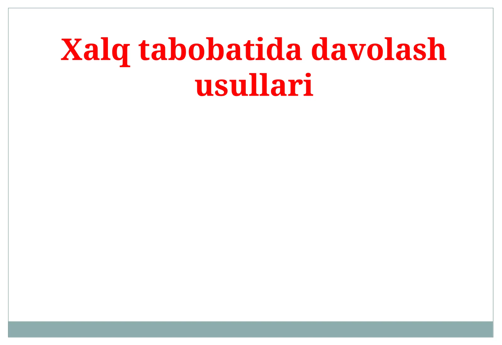 Xalq tabobatida davolash usullari