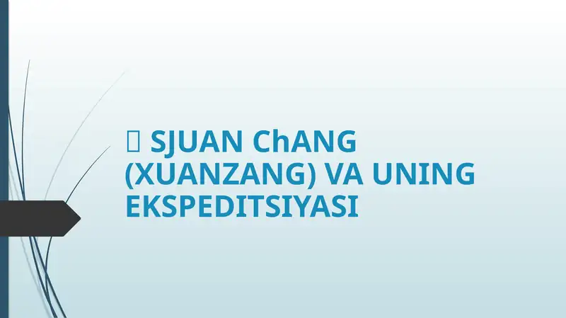 SJUAN ChANG (XUANZANG) VA UNING EKSPEDIDTSIYASI