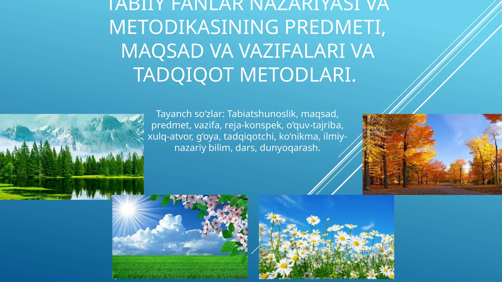 Tabiiy fanlar nazariyasi va metodikasining predmeti, maqsad va vazifalari va tadqiqot metodlari