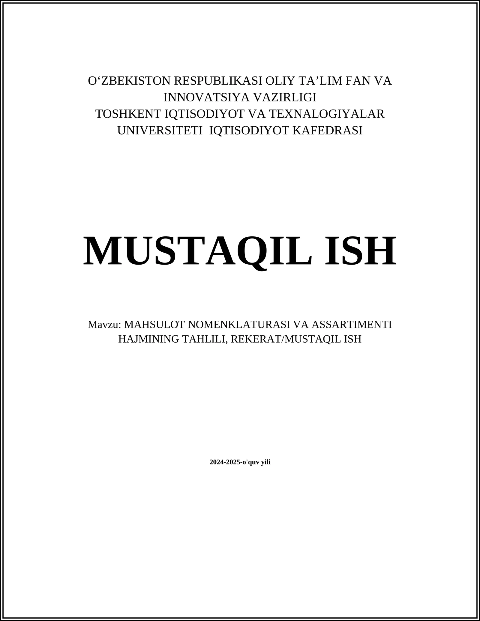 MAHSULOT NOMENKLATURASI VA ASSARTIMENTI HAJMINING TAHLILI, REKERAT/MUSTAQIL ISH