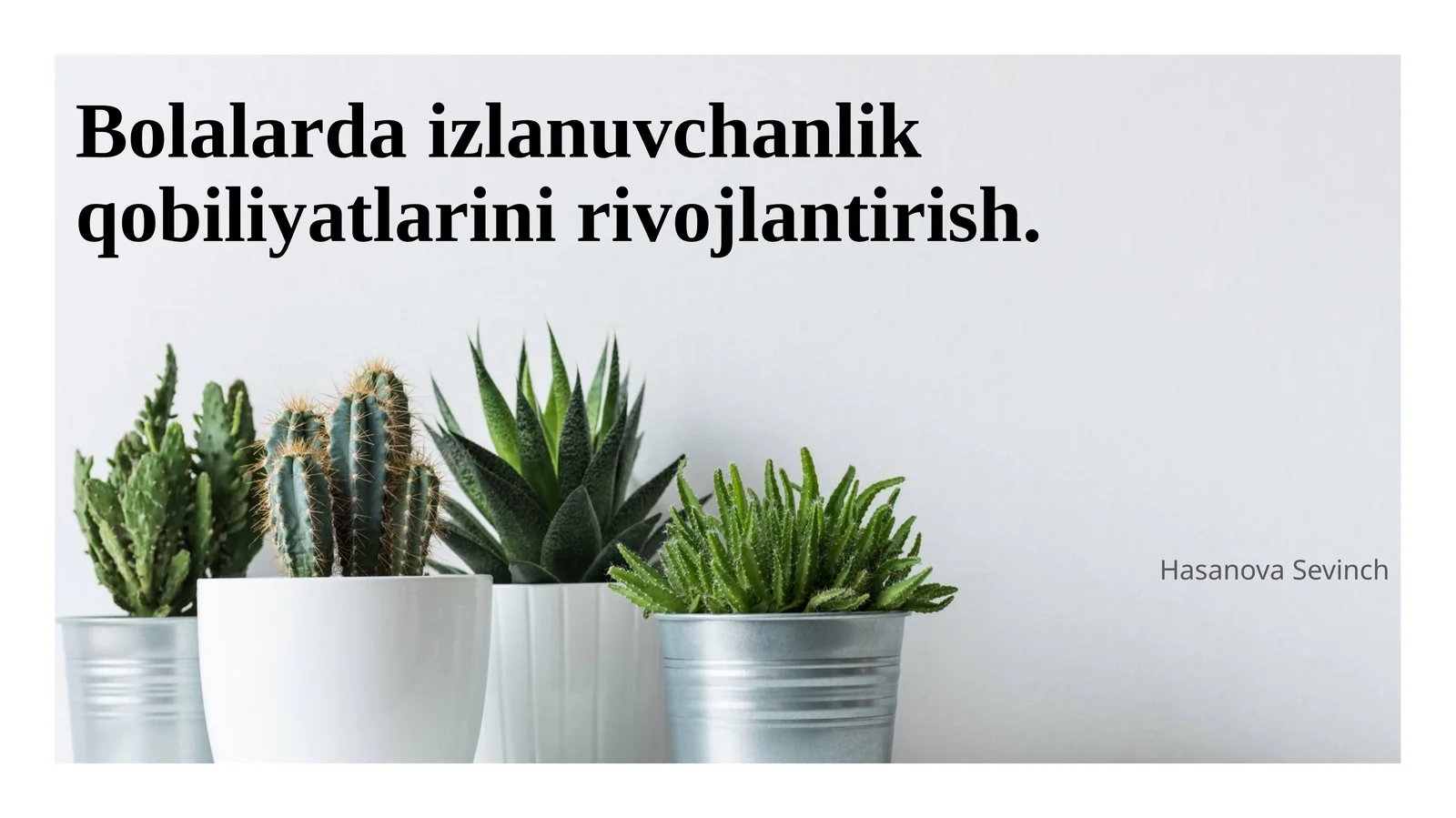 Bolalarda izlanuvchanlik qobiliyatlarini rivojlantirish
