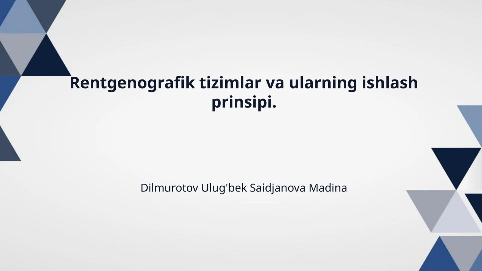 Rentgenografik tizimlar va ularning ishlash prinsipi.