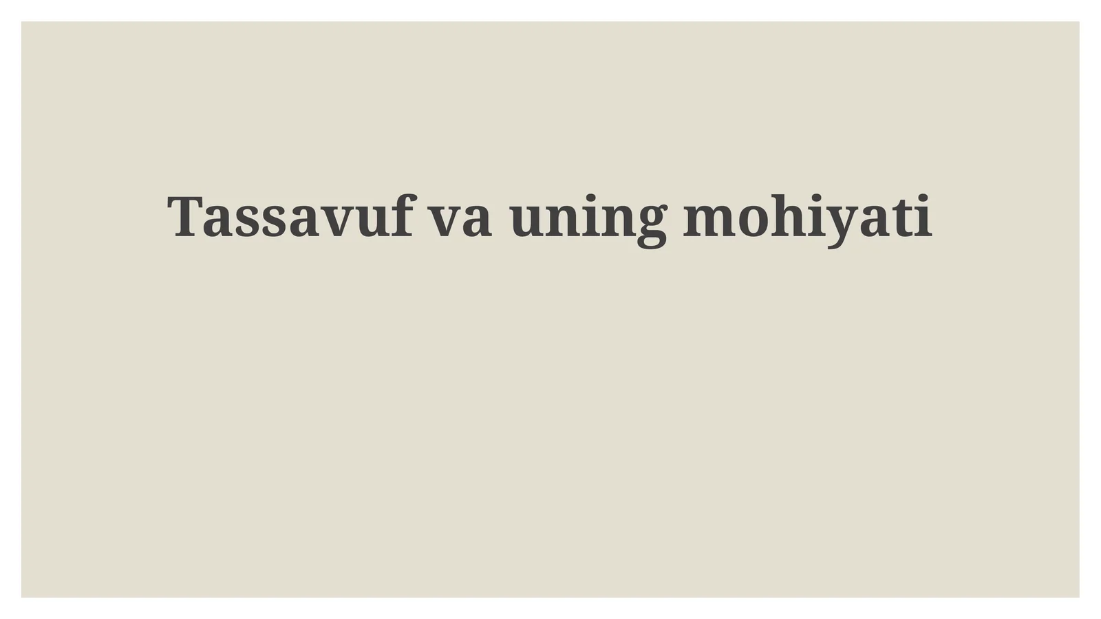 Tassavuf va uning mohiyati