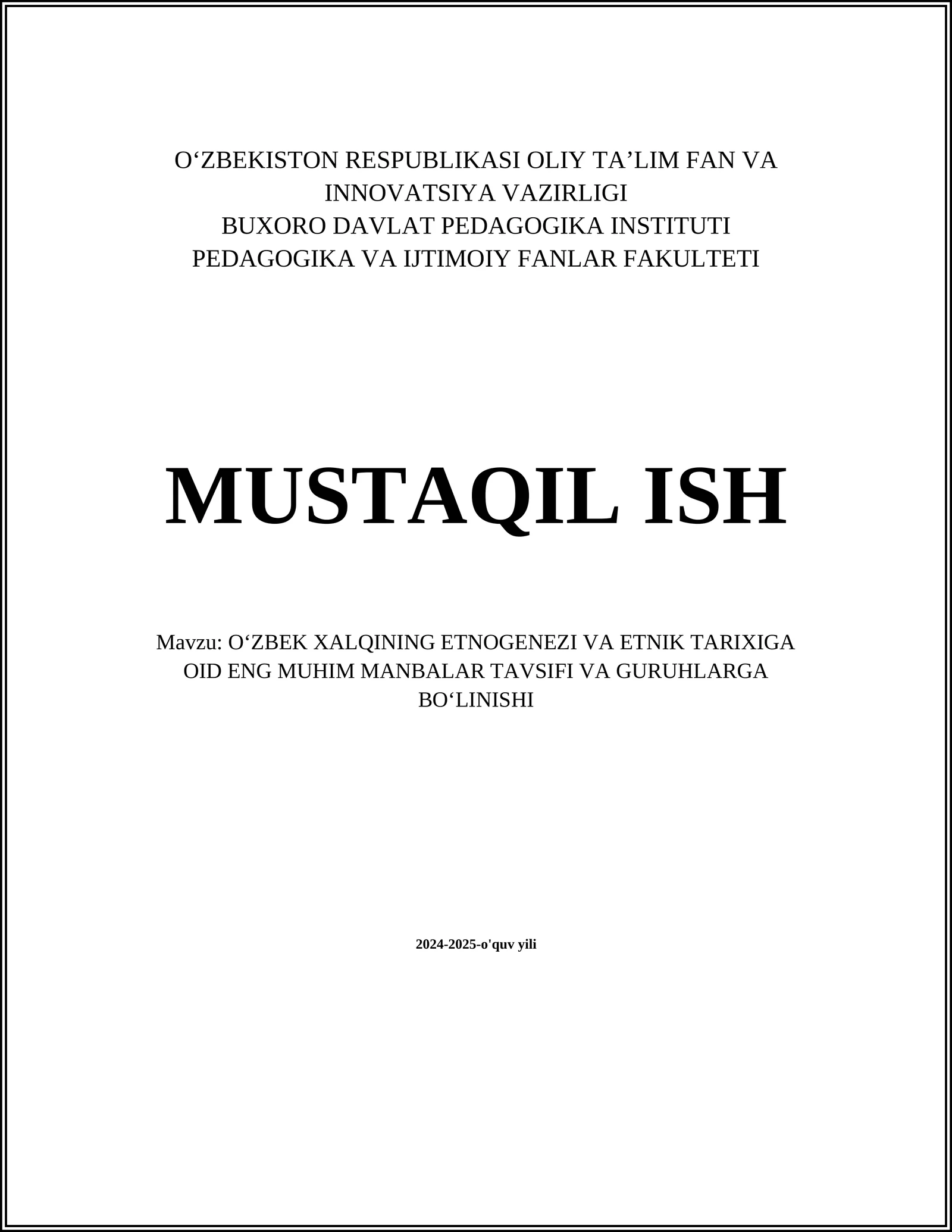 OʻZBEK XALQINING ETNOGENEZI VA ETNIK TARIXIGA OID ENG MUHIM MANBALAR TAVSIFI VA GURUHLARGA BOʻLINISHI