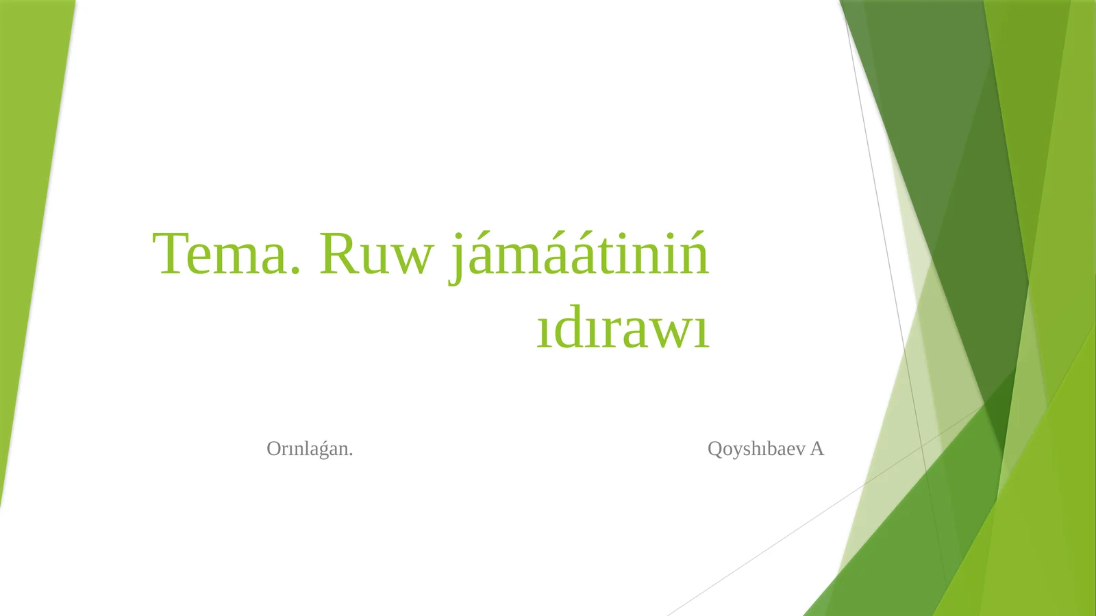 Tema. Ruw jámáátiniń ıdırawı