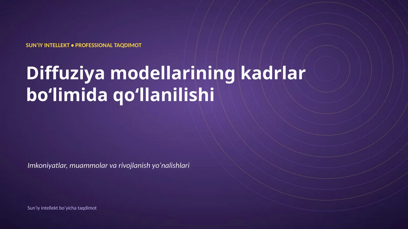 SUN'IY INTELLEKT • PROFESSIONAL TAQDIMOT