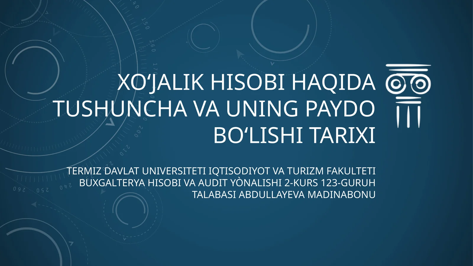 XOʻJALIK HISOBI HAQIDA TUSHUNCHA VA UNING PAYDO BOʻLISHITARIXI