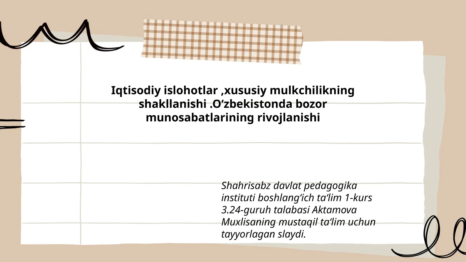 Iqtisodiy islohotlar,xususiy mulkchilikning shakllanishi.O‘zbekistonda bozor munosabatlarining rivojlanishi