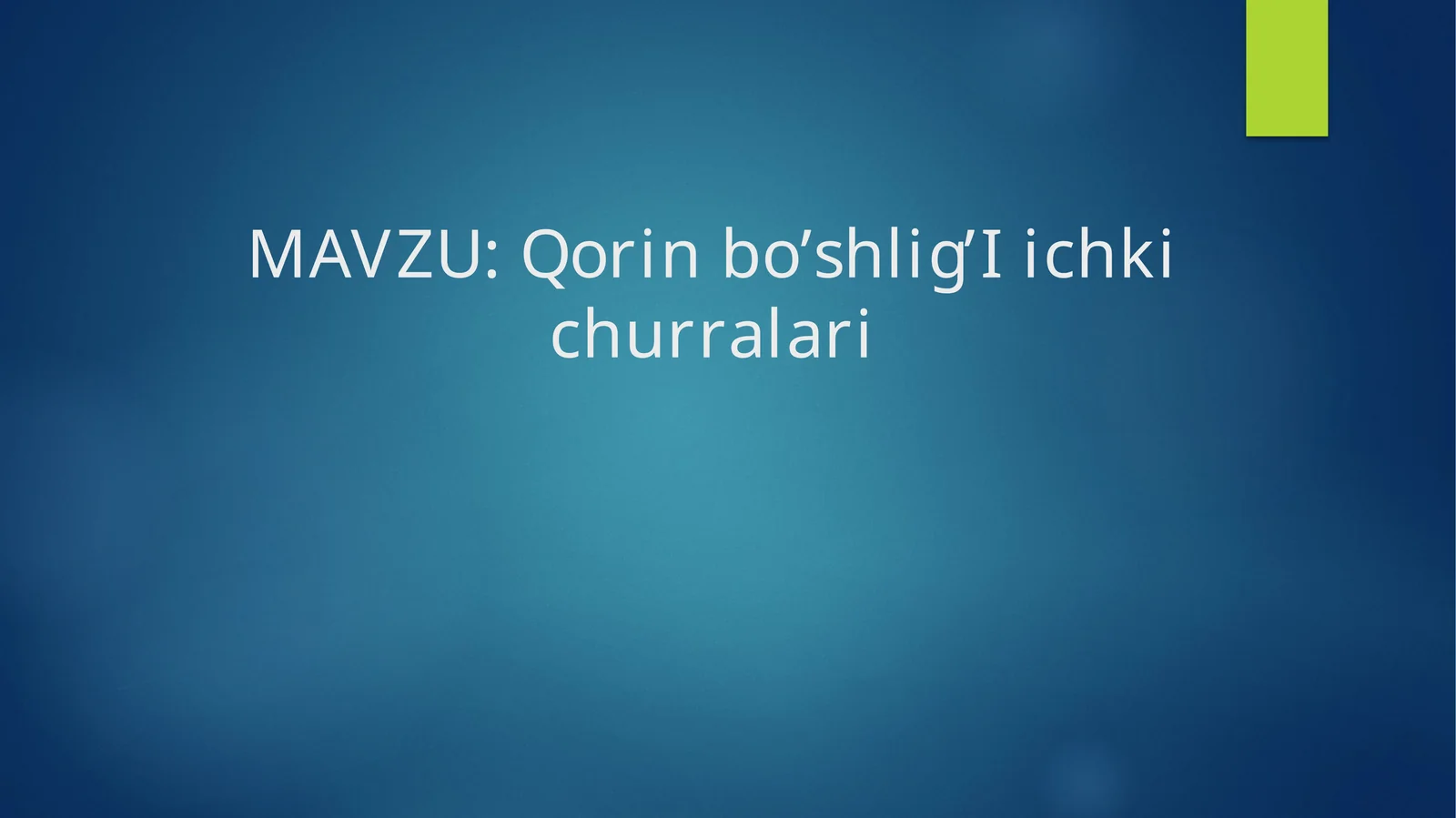 Qorin bo’shlig’i ichki churralari