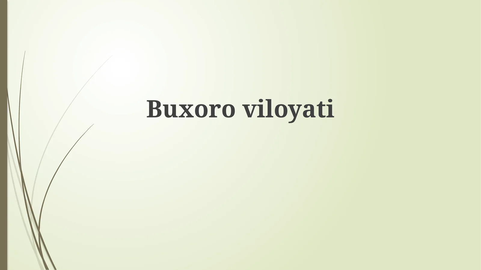 Buxoro viloyati: Umumiy tavsif va salohiyat