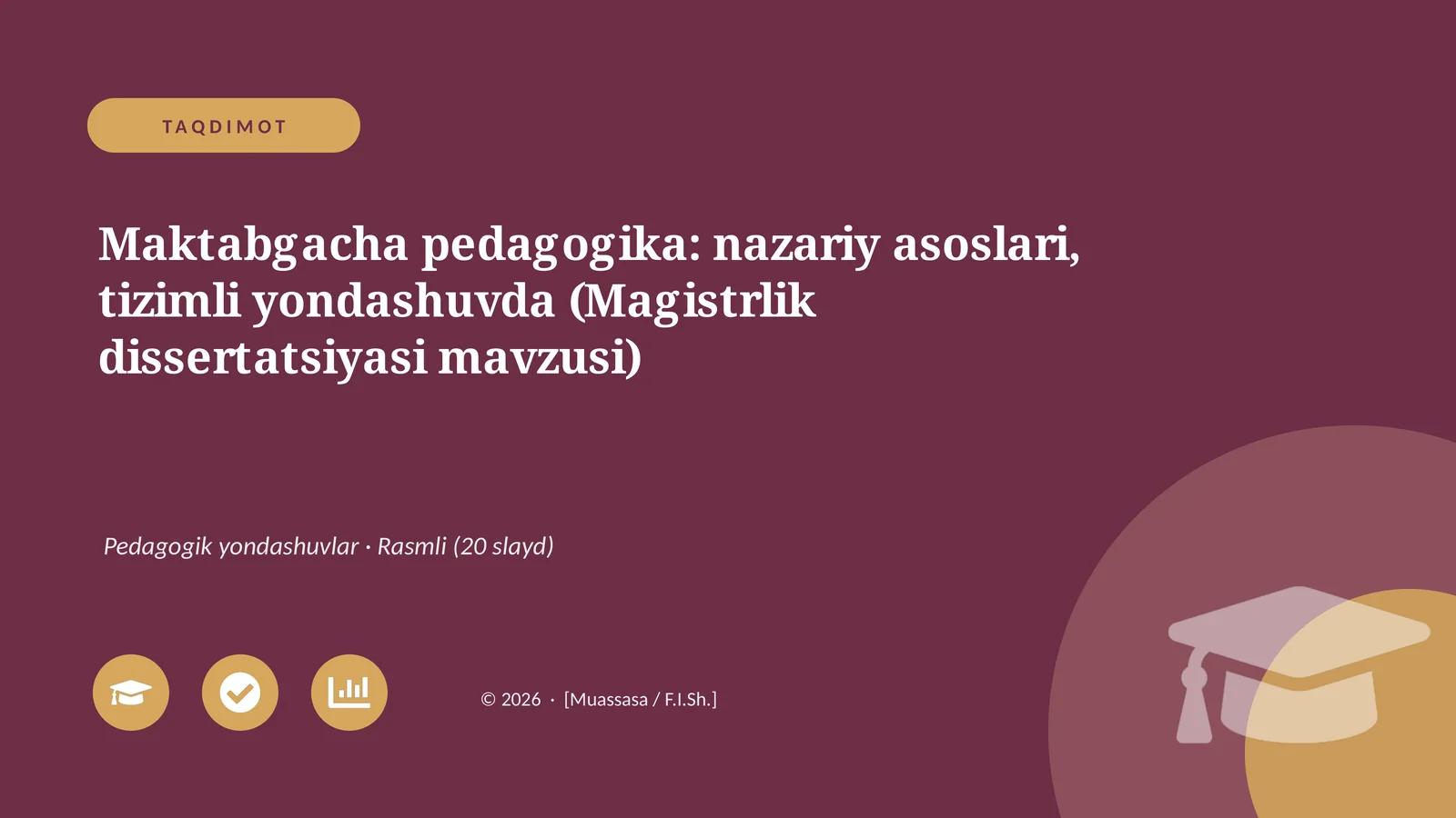 Maktabgacha pedagogika: nazariy asoslari, tizimli yondashuvda (Magistrlik dissertatsiyasi mavzusi)