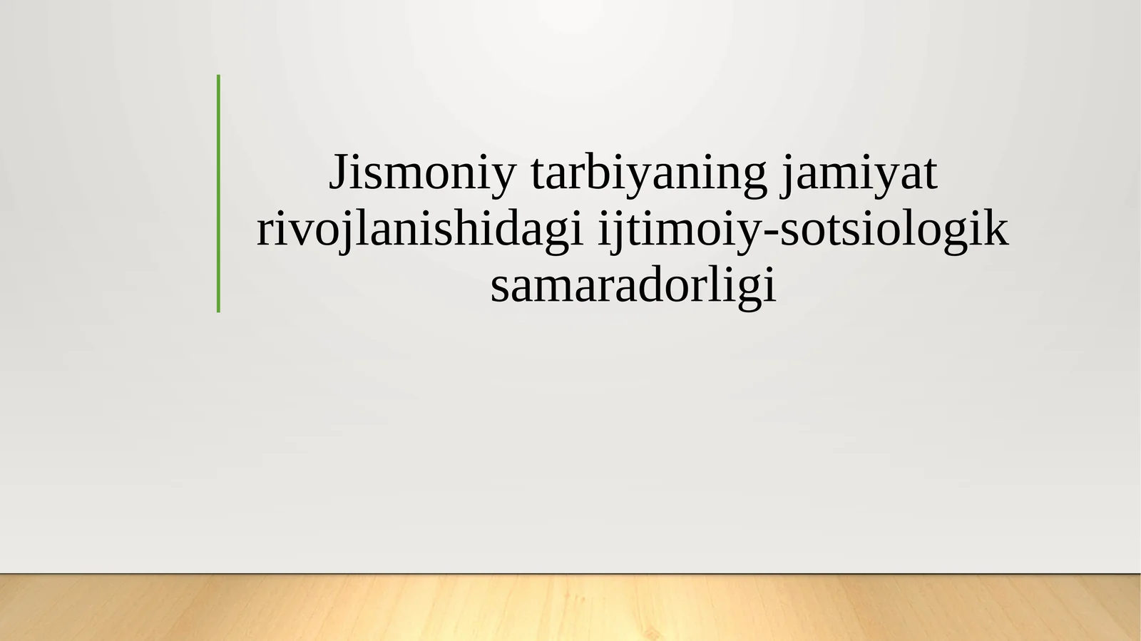 Jismoniy tarbiyaning jamiyat rivojlanishidagi ijtimoiy-sotsiologik samaradorligi