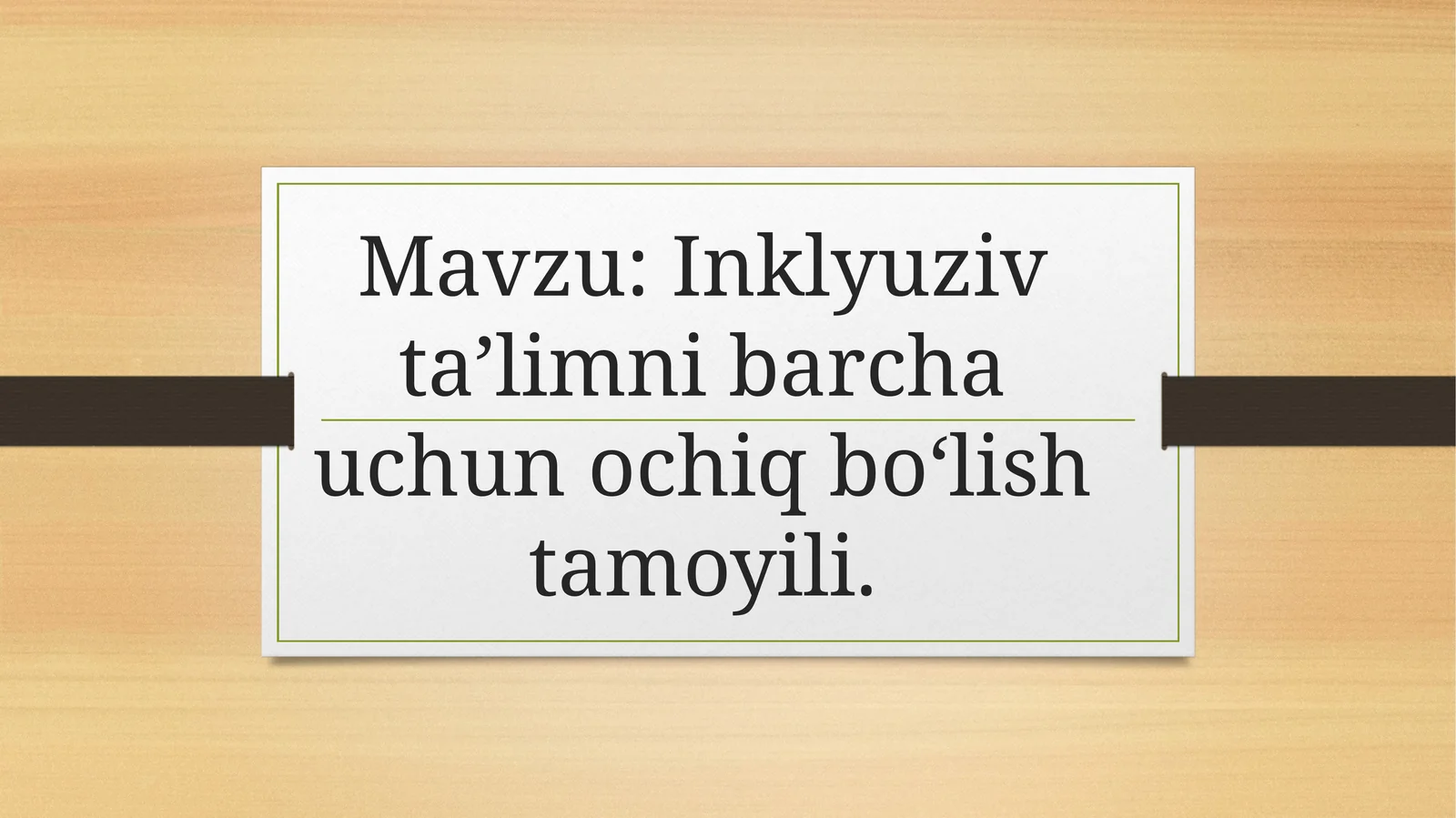 Inklyuziv taʼlimni barcha uchun ochiq boʻlish tamoyili