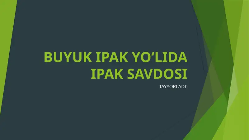 BUYUK IPAK YO‘LIDA IPAK SAVDOSI