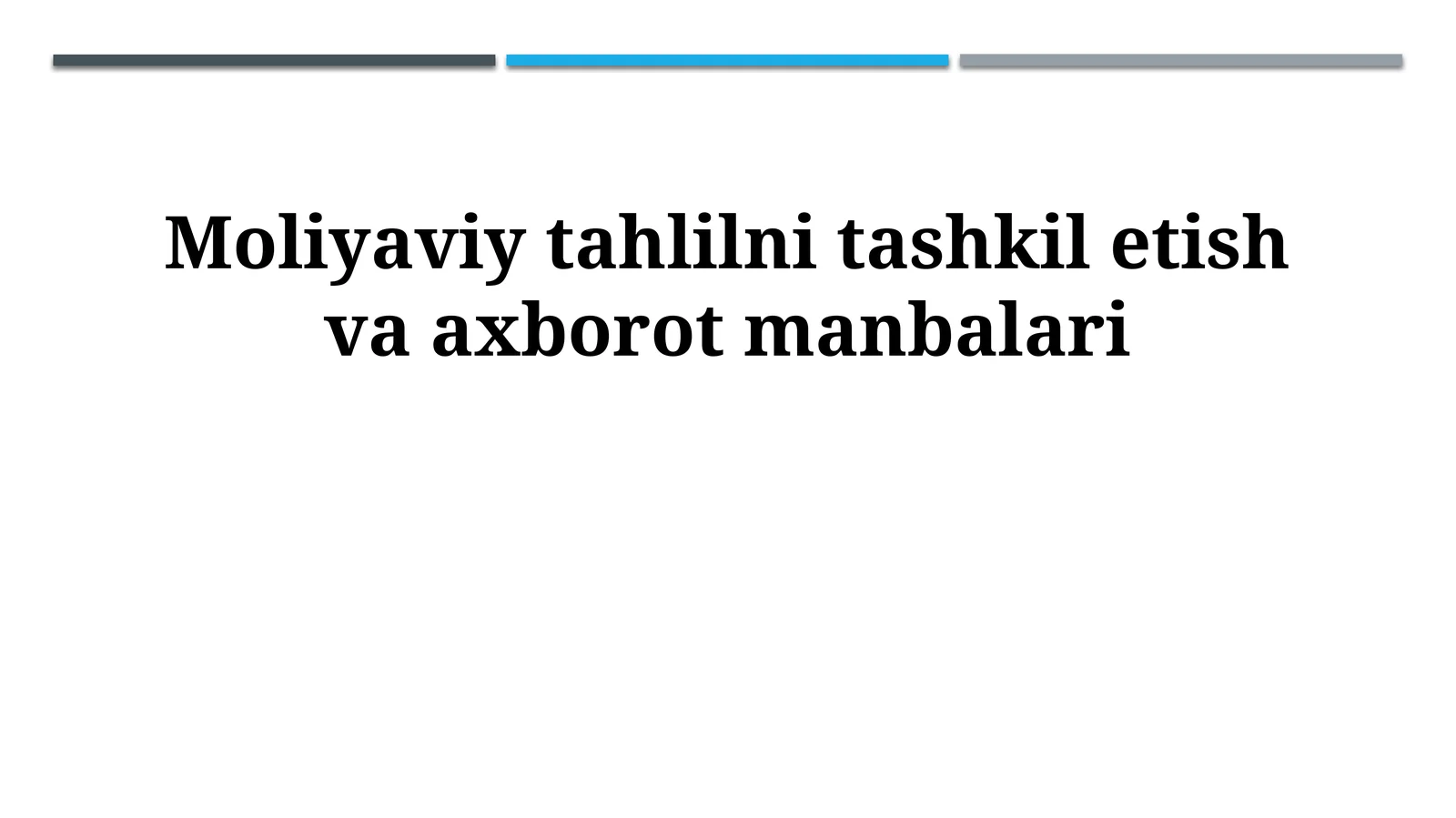 Moliyaviy tahlilni tashkil etish va axborot manbalari