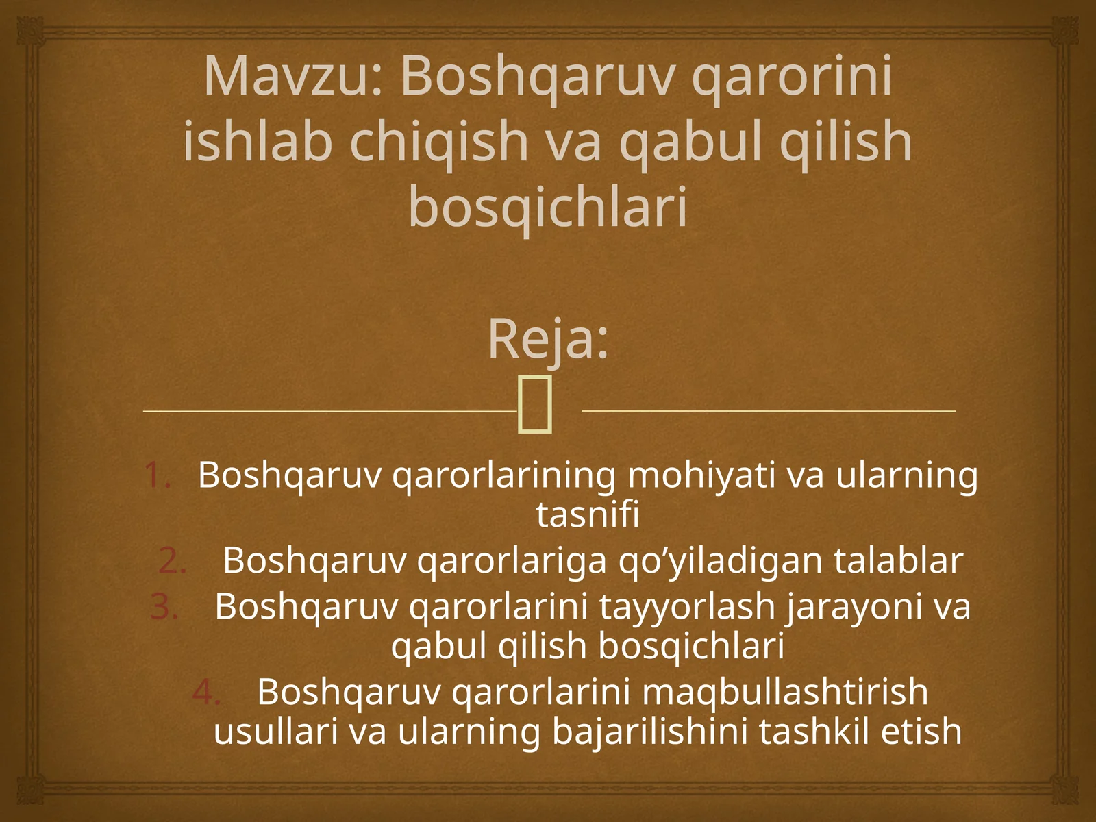 Boshqaruv qarorlarini ishlab chiqish va qabul qilish bosqichlari