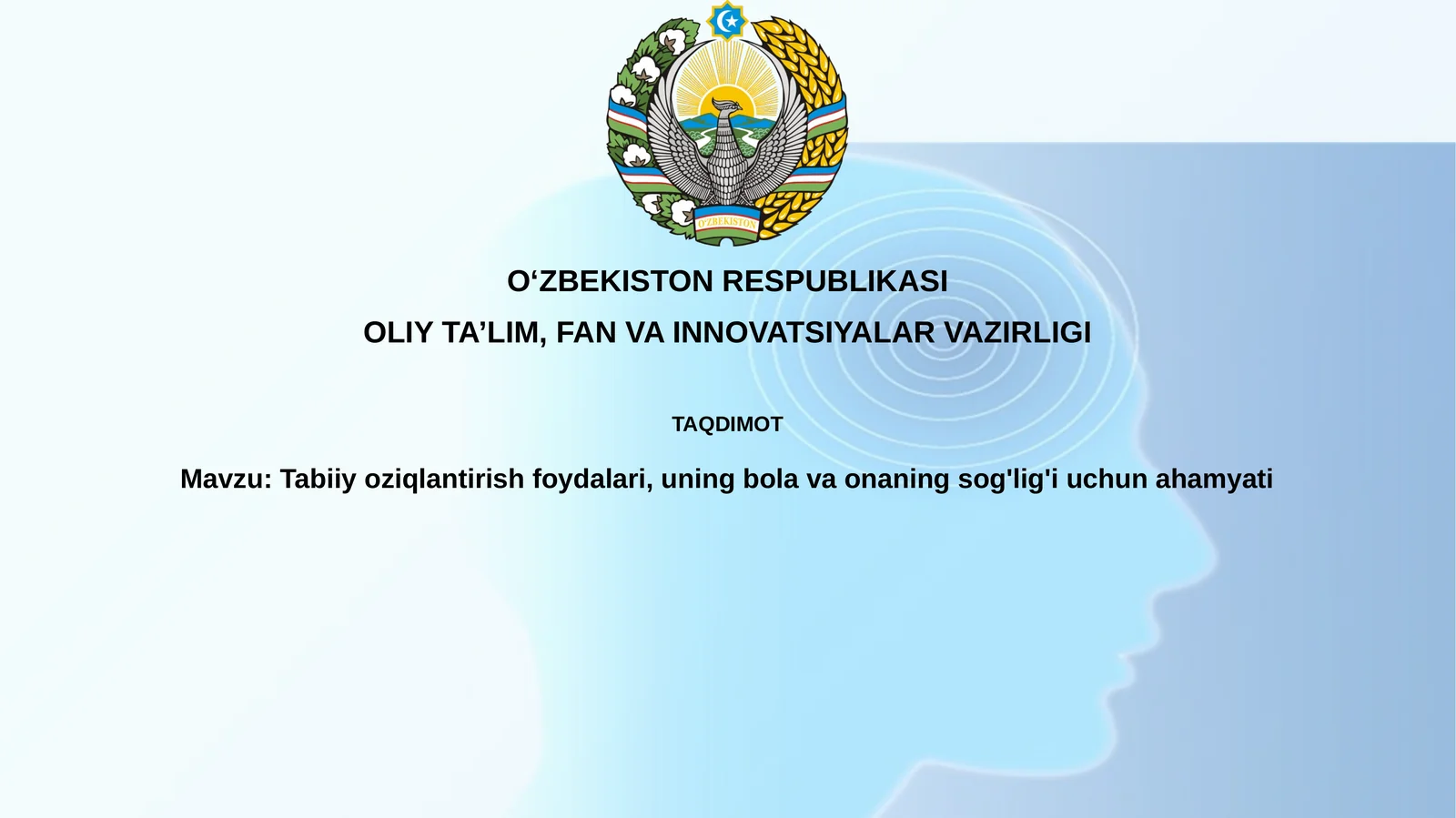 Tabiiyoziqlantirish foydalari, uning bola va onaning sog'lig'i uchun ahamiyati