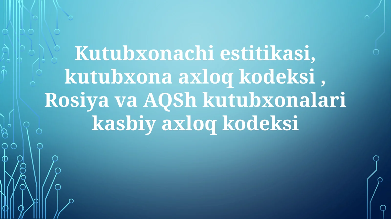 Kutubxonachi etikasi va estetikasi: qiyosiy tahlil